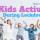 kids active in lockdown